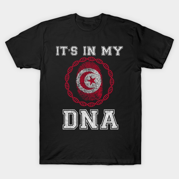 Tunisia  It's In My DNA - Gift for Tunisian From Tunisia T-Shirt by Country Flags